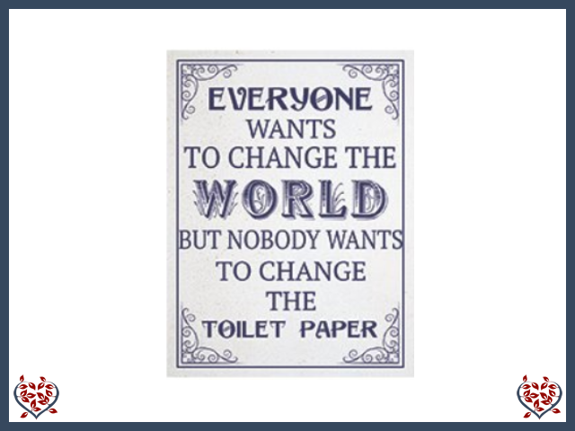 EVERYONE WANTS TO CHANGE THE WORLD ~ METAL SIGN | Wall Decor - Paul Martyn Interiors