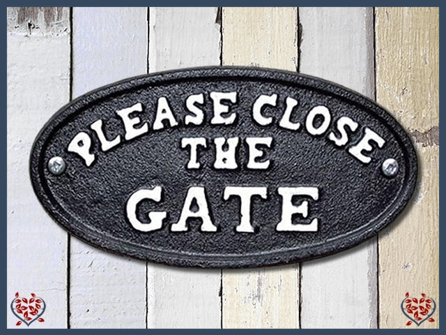 CAST IRON SIGN ~PLEASE CLOSE THE GATE | Wall Decor