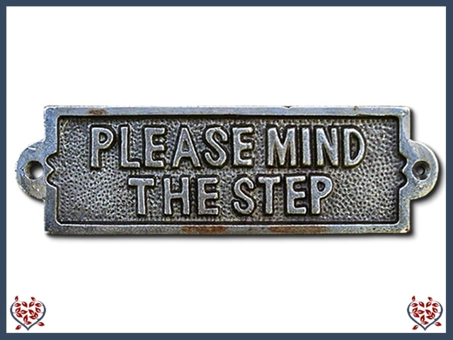 IRON PLAQUE ~ PLEASE MIND THE STEP | Wall Decor