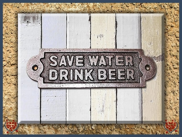 IRON PLAQUE ~ SAVE WATER DRINK BEER | Wall Decor