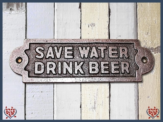 IRON PLAQUE ~ SAVE WATER DRINK BEER | Wall Decor