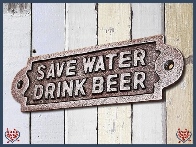 IRON PLAQUE ~ SAVE WATER DRINK BEER | Wall Decor