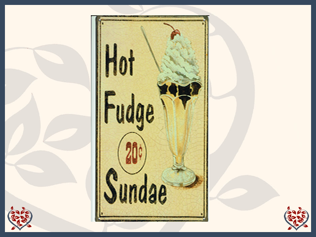 HOT FUDGE SUNDAE METAL SIGN | Wall Art