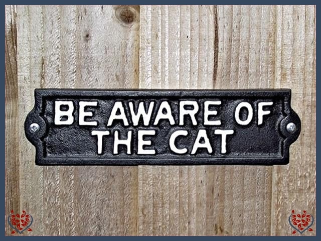 BE AWARE OF THE CAT ~ METAL SIGN | Wall Decor - Paul Martyn Interiors