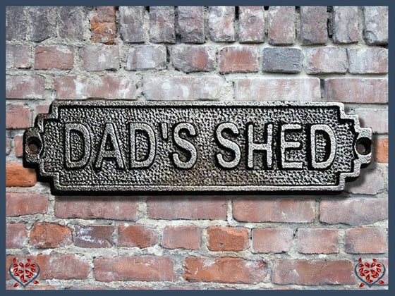 IRON PLAQUE ~ DAD'S SHED | Wall Decor