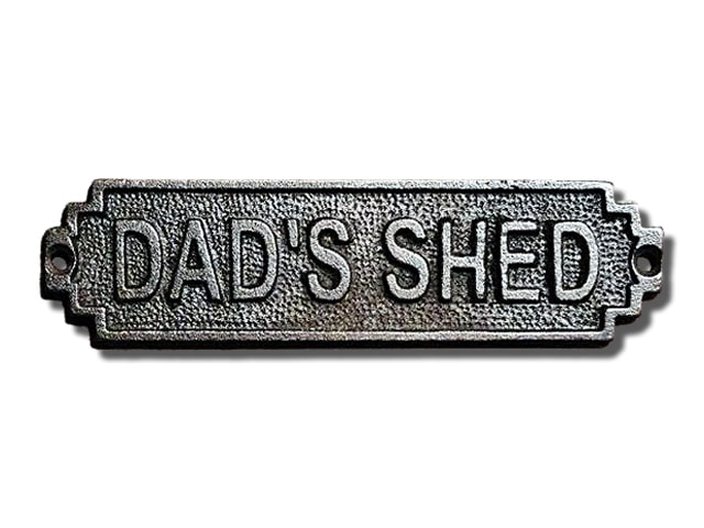 IRON PLAQUE ~ DAD'S SHED | Wall Decor