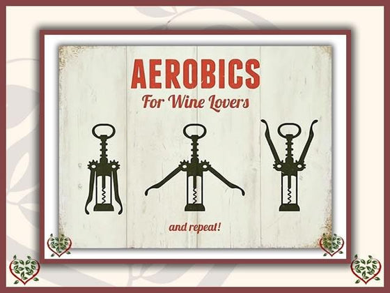 AEROBICS FOR WINE LOVERS METAL SIGN | Wall Decor & Accessories - Paul Martyn Interiors