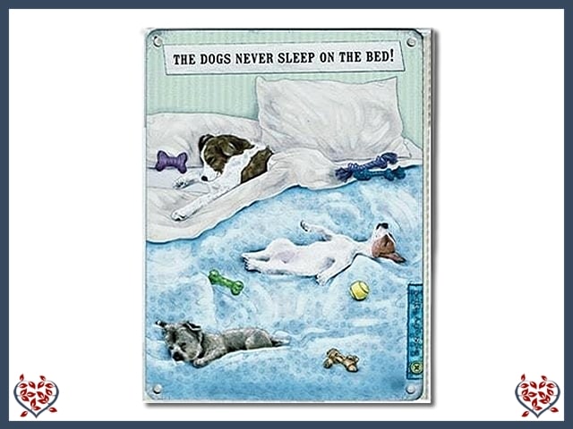 THE DOG NEVER SLEEPS ON THE BED ~ METAL SIGN | Wall Decor